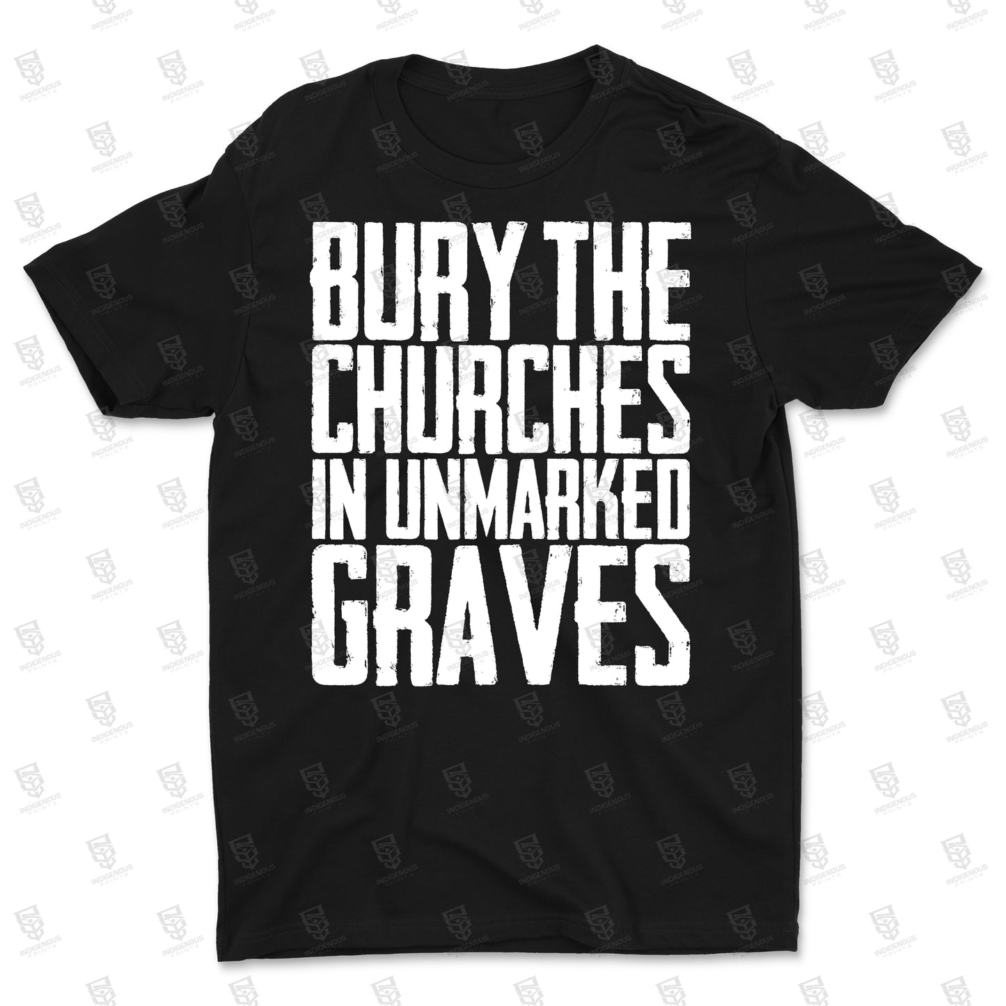Bury the Churches in Unmarked Graves - Unisex