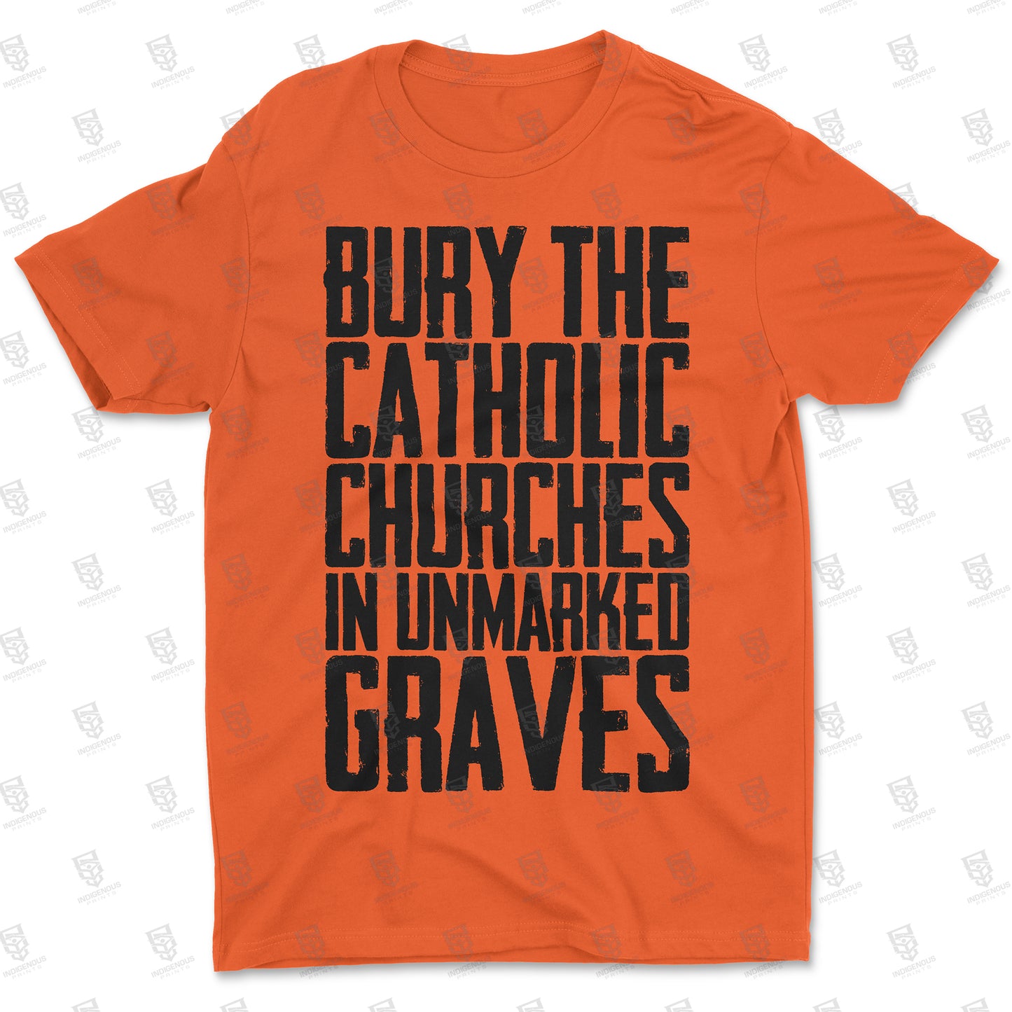Bury the Catholic Churches in Unmarked Graves - Unisex