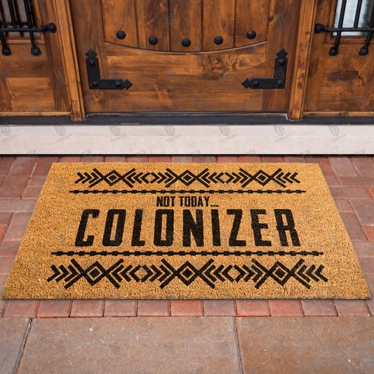 Not Today Colonizer Doormat